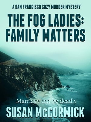 cover image of The Fog Ladies: Family Matters